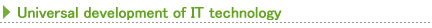 Universal development of ICT technology